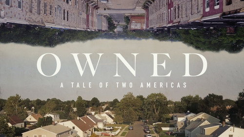 Owned: A Tale of Two Americas