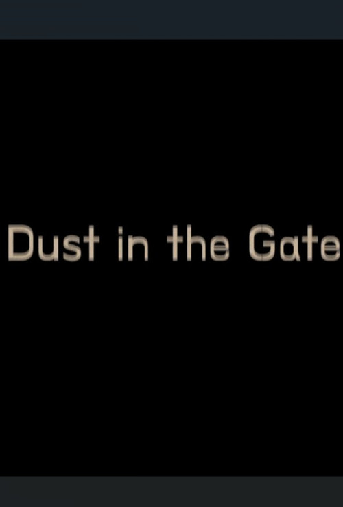 Dust in the Gate