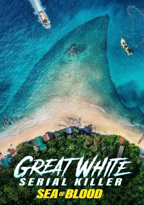 Great White Serial Killer: Sea of Blood