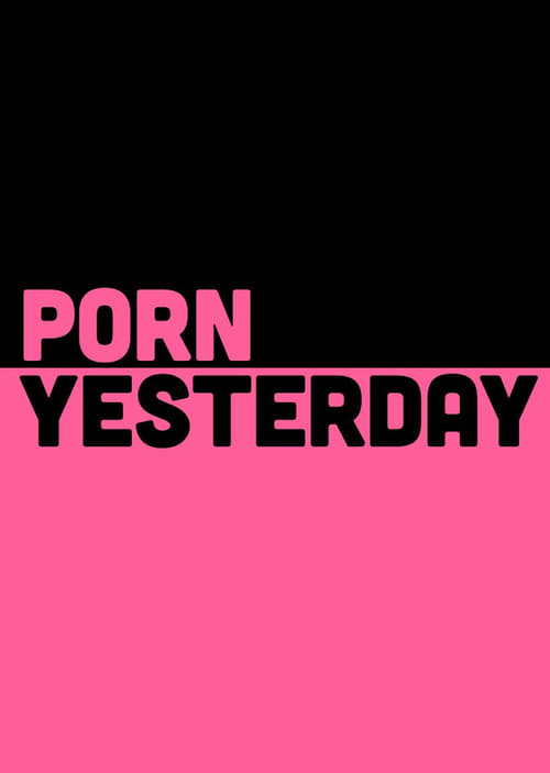 Porn Yesterday 2018
