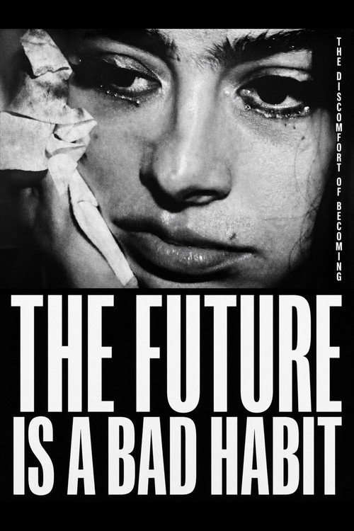 THE FUTURE IS A BAD HABIT