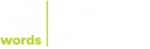 In Their Own Words: Jim Henson