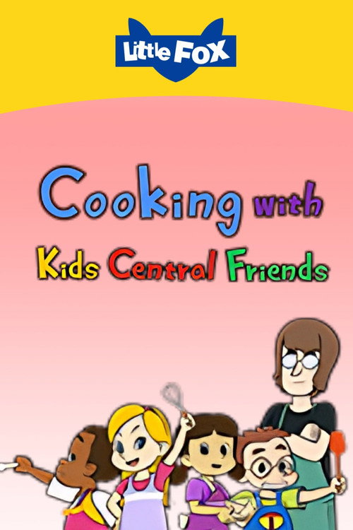 Cooking with Kids Central Friends (2024) - Season 15 poster and promotional image