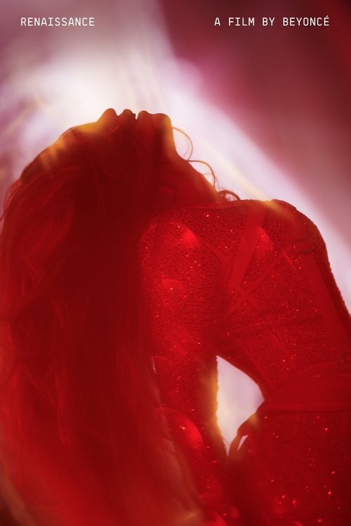 Renaissance: A Film by Beyoncé Renaissance: A Film by Beyoncé