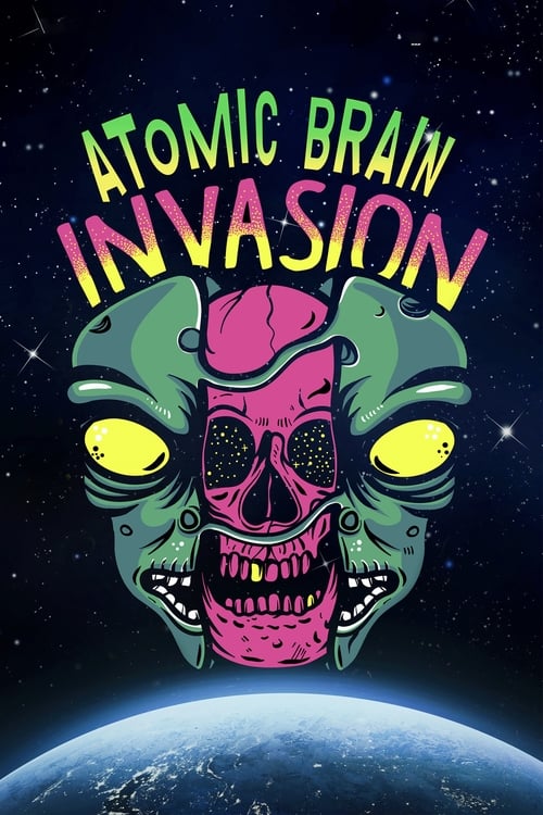 Atomic Brain Invasion (2010)