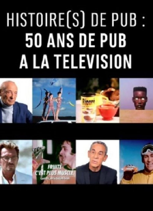 Histoire(s) de pub : 50 ans de pub à la télévision movie poster player