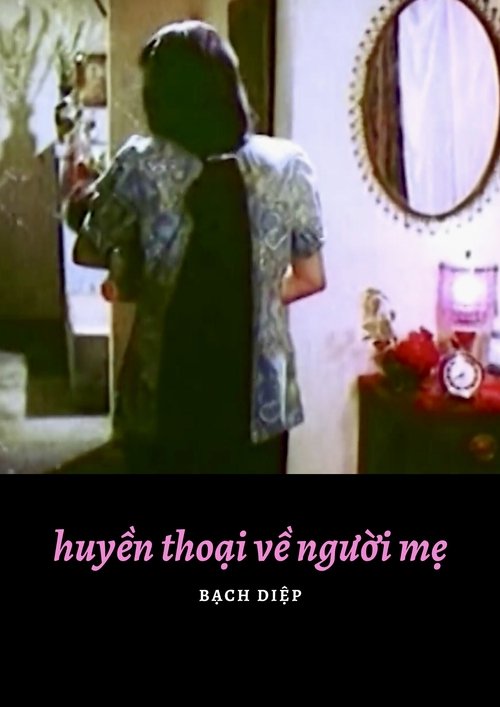 Huyền Thoại Về Người Mẹ movie poster player