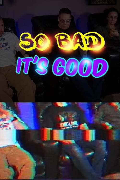 So bad it's good
