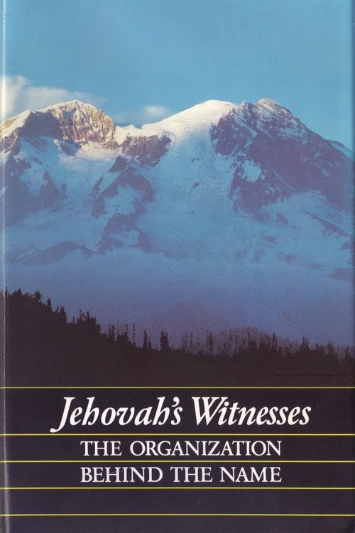 Jehovah's Witnesses: The Organization Behind the Name