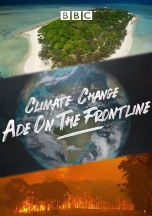 Where to stream Climate Change: Ade on the Frontline