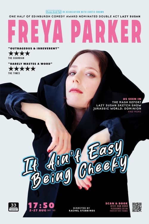 Freya Parker: It Ain't Easy Being Cheeky (2023)