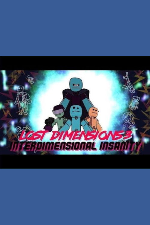 Lost Dimensions 3: Interdimensional Insanity