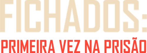 Fichados Primeira Vez Na Prisao