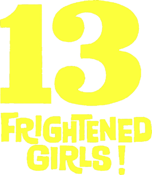 13 Frightened Girls