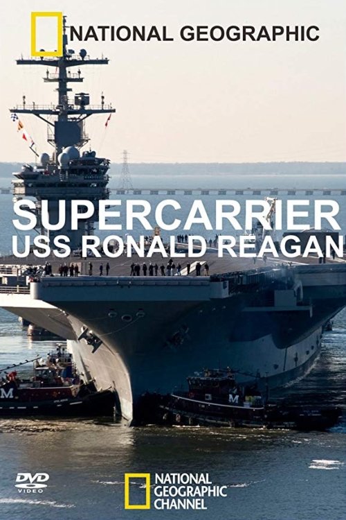 Supercarrier: USS Ronald Reagan 2007