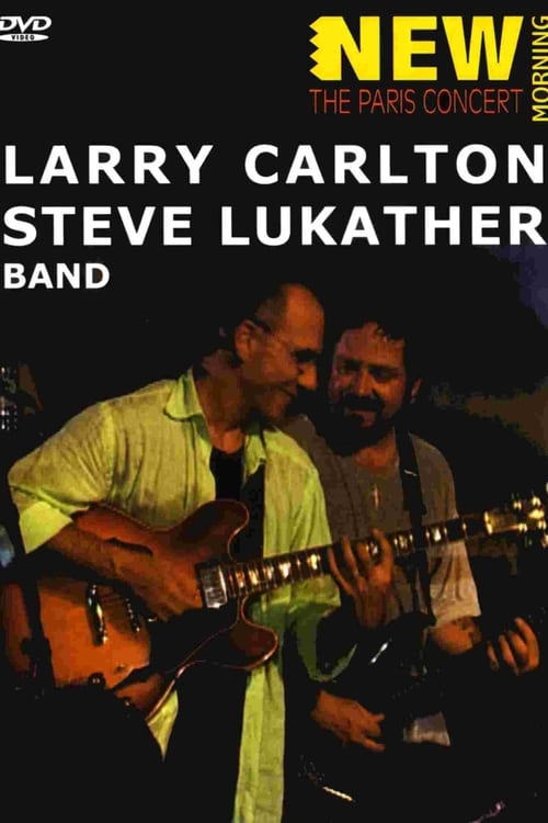Larry Carlton & Steve Lukather Band - Paris Concert 
