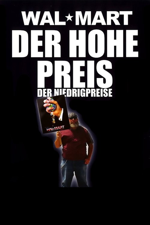 Wal Mart - Der Hohe Preis der Niedrigpreise 2006