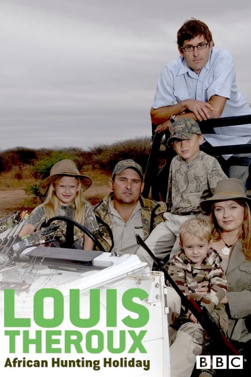 Louis Theroux's African Hunting Holiday poster
