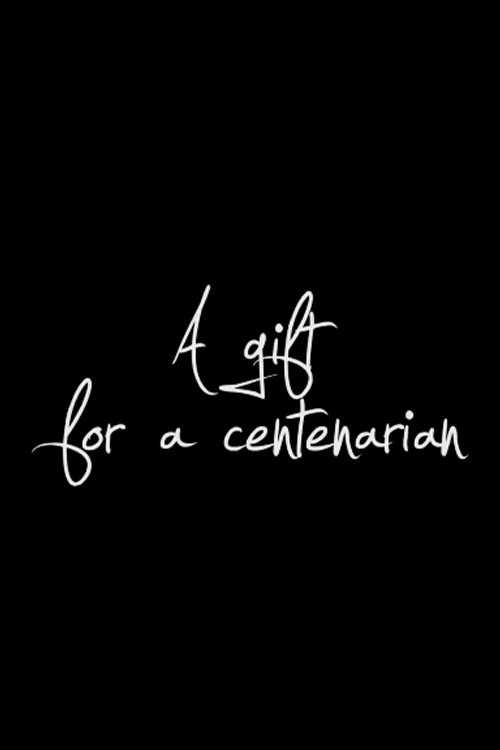 A gift for a centenarian (2018) poster