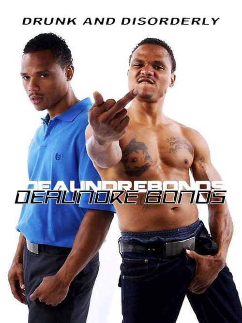 De'aundre Bonds - Drunk and Disorderly Movie Poster Image