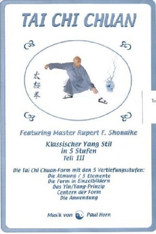 Tai Chi Chuan - Klassischer Yang Stil in 5 Stufen Teil III