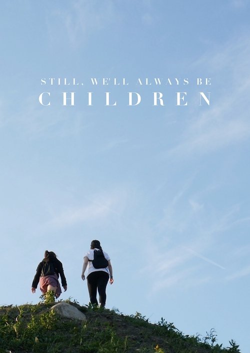 Still, We'll Always Be Children movie poster player