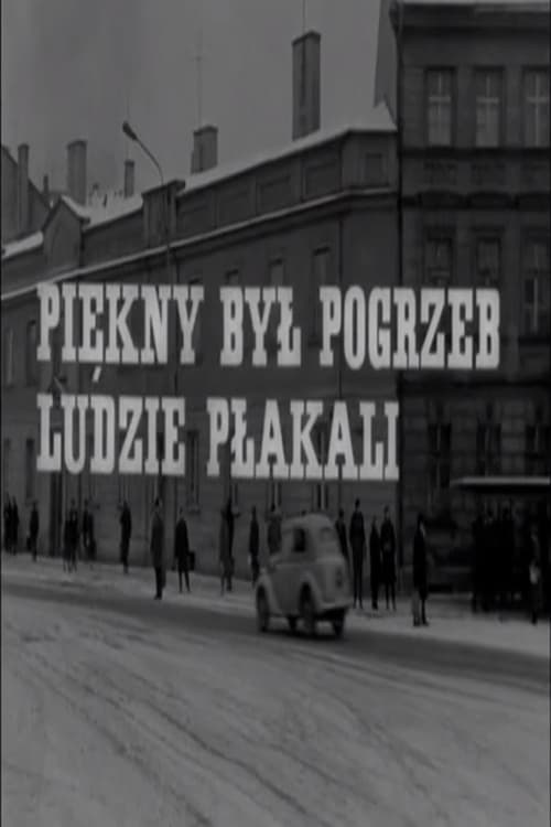 Piękny był pogrzeb, ludzie płakali (1967)