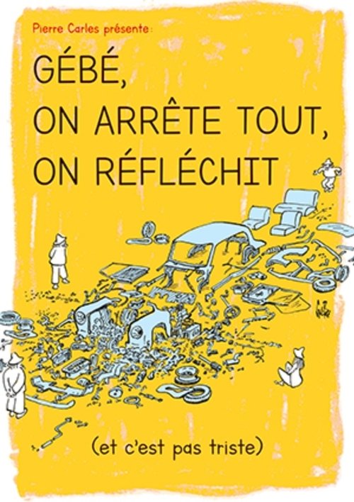 Gébé on arrête tout, on réfléchit movie poster player