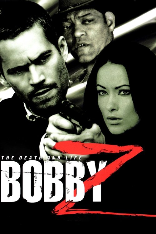Watch The Death and Life of Bobby Z (2007) HD Movie Online Free