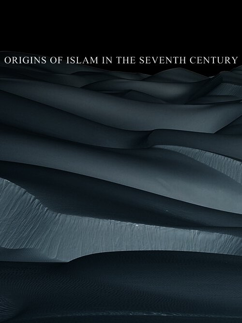 Origins Of Islam In The Seventh Century