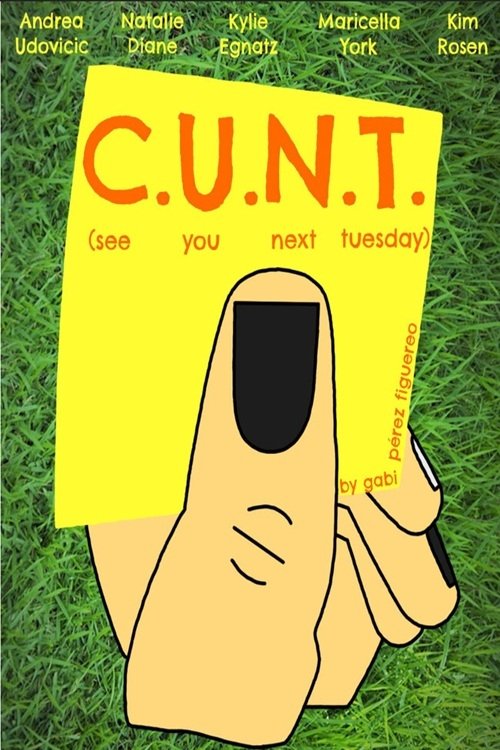 C.U.N.T. (See You Next Tuesday)