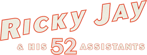 Ricky Jay and His 52 Assistants