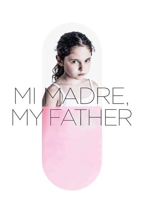 Mi Madre, My Father (2018)