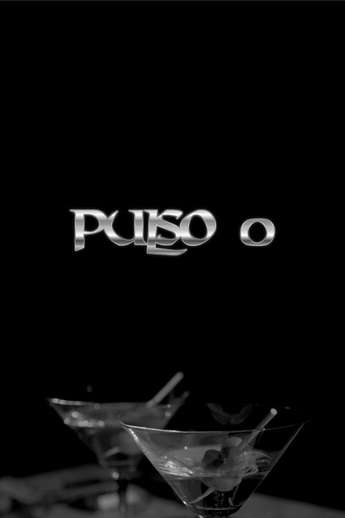 Poster image du film Pulso 0 Pulso 0