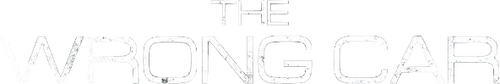 The Wrong Car