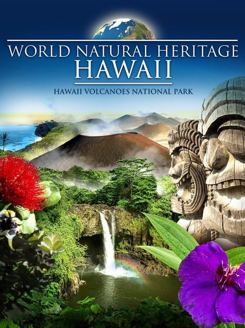 World Natural Heritage Hawaii: Hawaii Volcanoes National Park (2012)