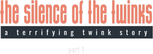 The Silence of the Twinks