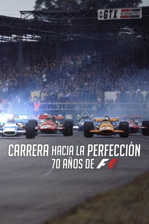 Carrera hacia la perfección: 70 años de F1 poster