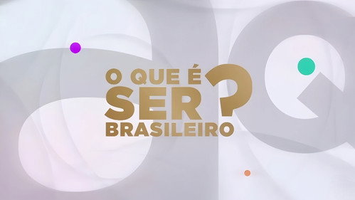 O Que É Ser Brasileiro? - Season 1 Backdrop Blur