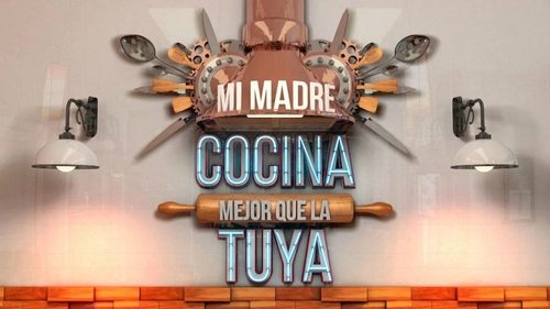 Mi madre cocina mejor que la tuya