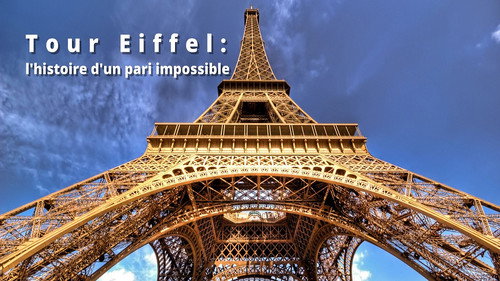 Tour Eiffel : L'histoire d'un pari impossible Backdrop Blur