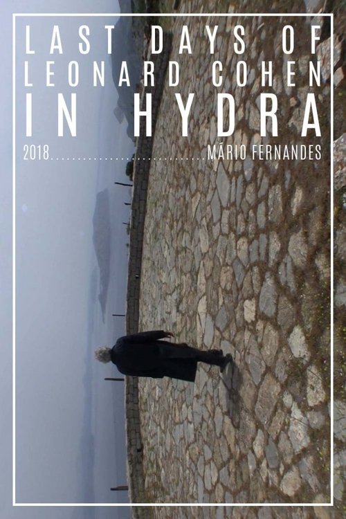 The Last Day of Leonard Cohen in Hydra (2018)