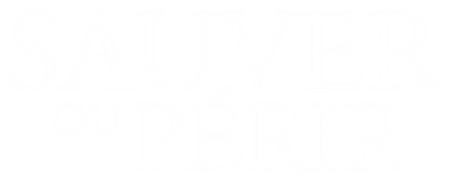 Sauver ou périr