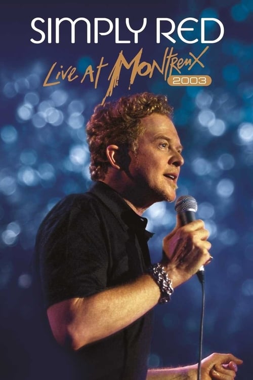 Simply Red : Live at Montreux 2003 2012