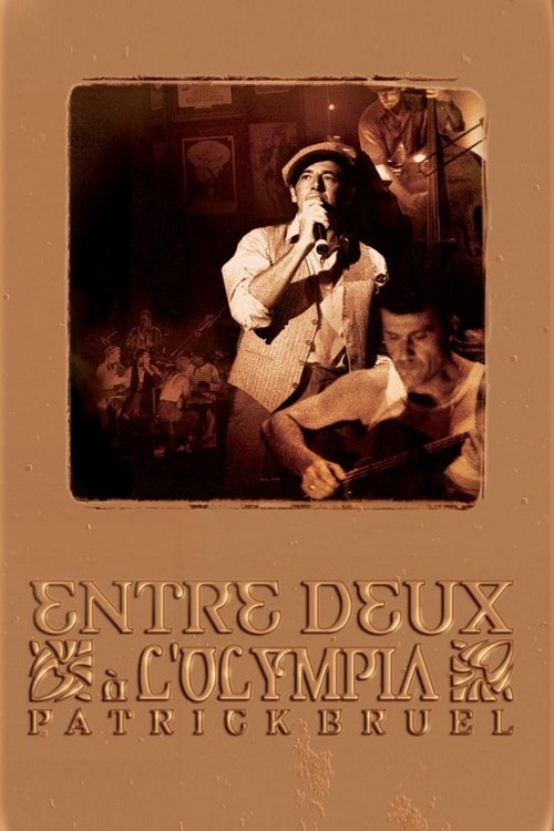 Poster for Patrick Bruel - Entre deux, à l'Olympia (2002)