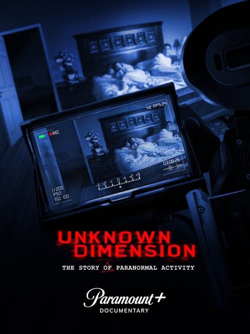 Watch Unknown Dimension: The Story of Paranormal Activity Online Collider