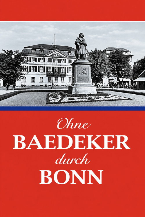 Ohne Baedeker durch Bonn