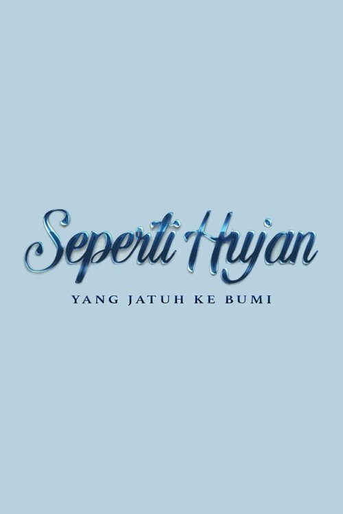 Seperti Hujan yang Jatuh ke Bumi 2020