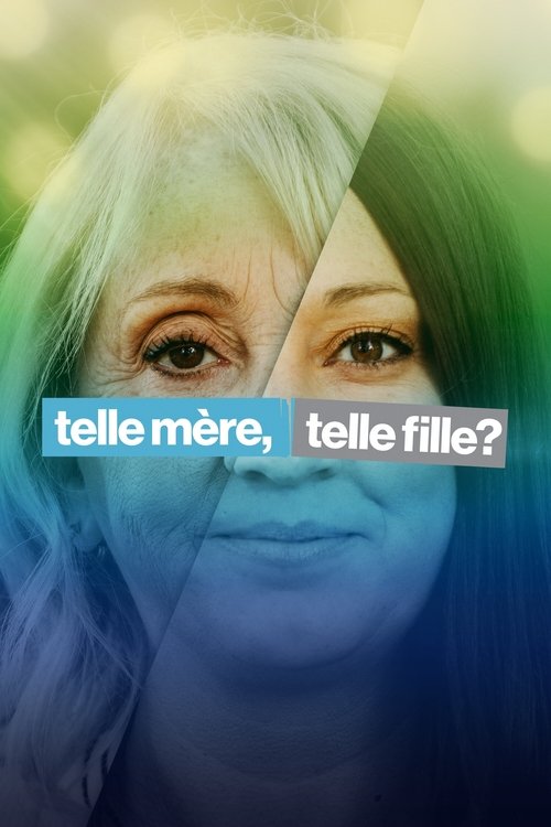 Telle mère, telle fille?