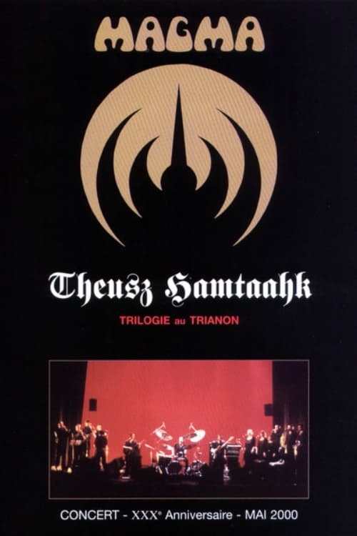 Magma - Theusz Hamtaahk, Trilogie au Trianon (2005) poster